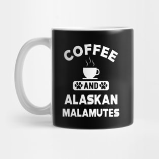 Alaskan Malamute - Coffee and alaskan malamutes Mug